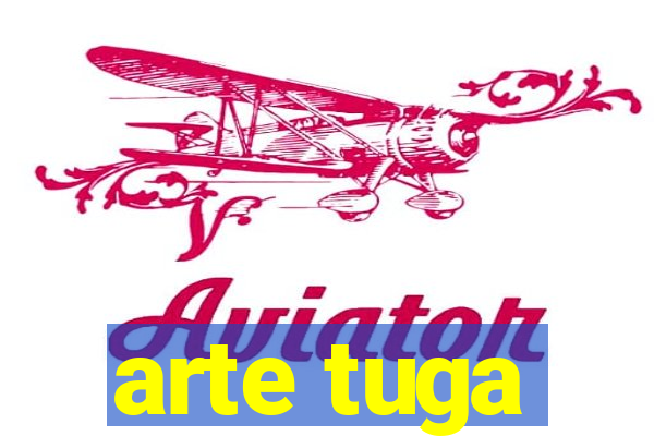 arte tuga